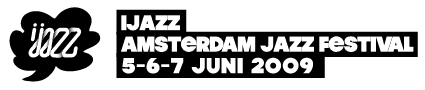 IJAZZ | Amsterdam Jazz Festival 05-06-07 juni 2009